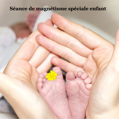 Séance de magnétisme spéciale enfant